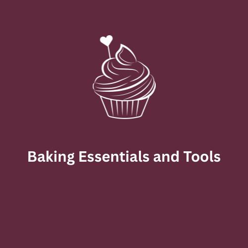 Baking Essentials and Tools